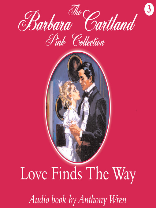 Title details for Love Finds The Way by Barbara Cartland - Available